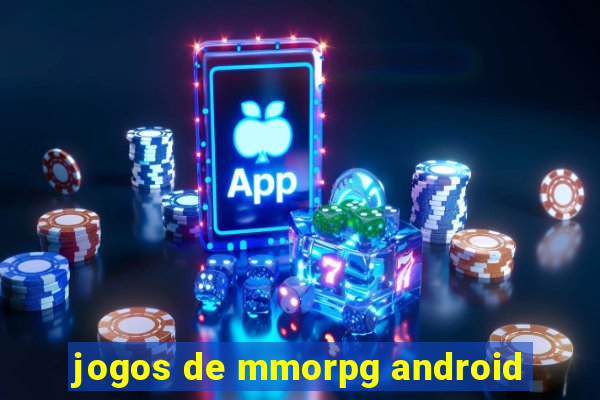 jogos de mmorpg android